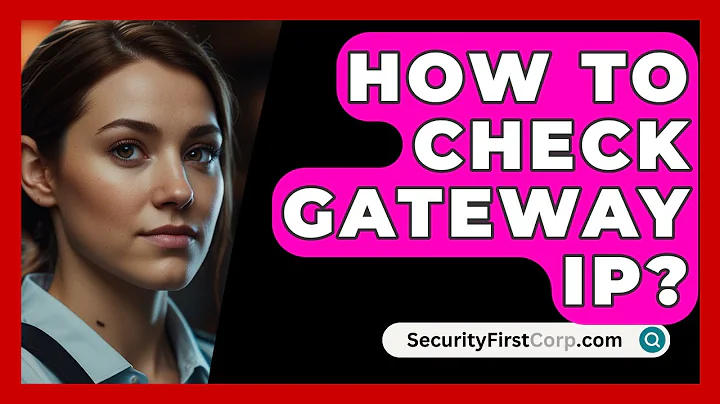 How To Check Gateway IP? - SecurityFirstCorp.com