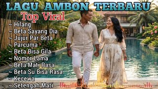 HILANG - LAGU AMBON TERBARU 2026 || TOP VIRAL LAGU AMBON SAAT INI 