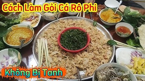 CÁCH LÀM GỎI CÁ RÔ PHI 