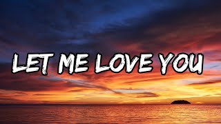 DJ Snake | Let Me Love You | Justin Bieber | Lyrics