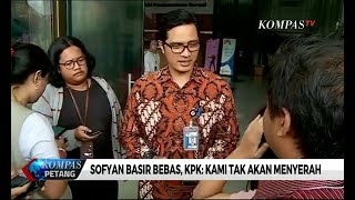 Sofyan Basir Bebas, Kpk Kami Tak Akan Menyerah