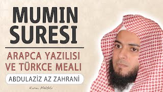Mümin suresi anlamı dinle Abdulaziz az Zahrani (Mümin suresi arapça yazılışı okunuşu ve meali)
