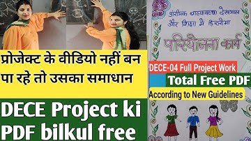 DECE 4 full project pdf, if you are not able to make IGNOU DECE-NTT project videos then what shou...