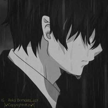 Status sedih 30 detik keren!|versi pria