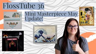 FlossTube 36 | Mini Masterpiece May Progress, Life Updates and So Much More!