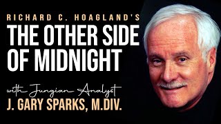 J. Gary Sparks, M.Div. | Synchronicity | The Other Side of Midnight with Richard C. Hoagland