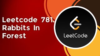 Rabbits In Forest | c++ | Leetcode 781 | Greedy | Unordered Maps