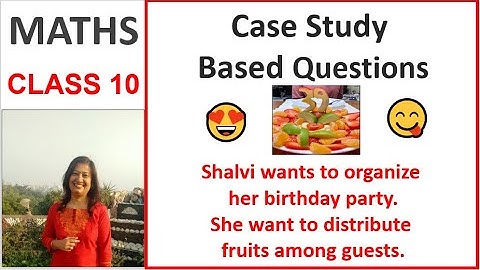 case study based questions class 10 Maths | case study based questions class 10 maths cbse | Part#4