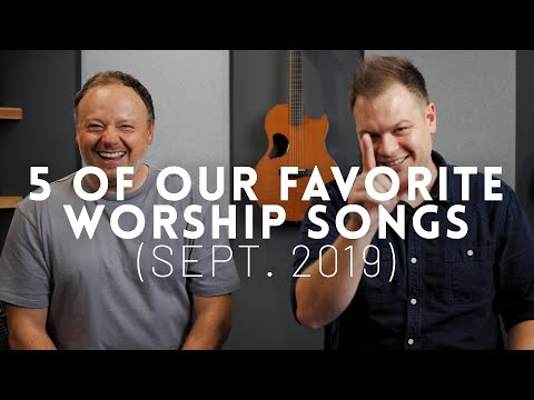 5-(more)-of-our-favorite-worship-songs-(sept.-2019)-//-worship-leader-wednesday