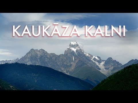 80 dziesmas ap zemeslodi: Kaukāza kalni