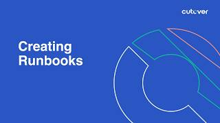 Cutover Training Series - Creating Runbooks