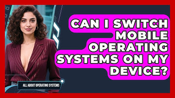 Can I Switch Mobile Operating Systems on My Device? | All About Operating Systems News