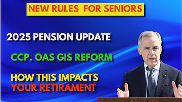 Canada Pension Changes 2025 :CPP, OAS, and GIS Benefits