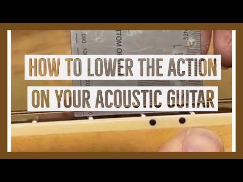 How To Lower the Action On Your Acoustic Guitar Using a Nut and Saddle Sander