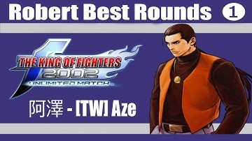 KOF 2002 UM - Taiwan - Robert Best Rounds