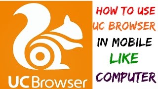 How to use Uc Browser in Mobile like Computer screenshot 2