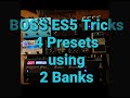 BOSS ES8 Tricks: 4 Presets in 2 Banks