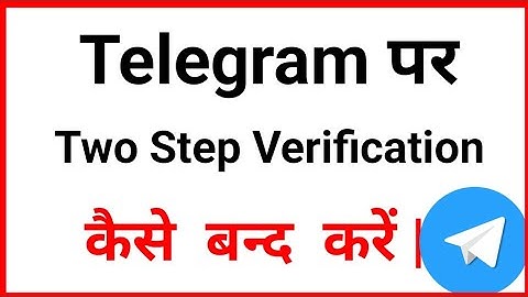 Telegram  Two Step Verification  off | Telegram  me Two Step Verification  kaise Band kare