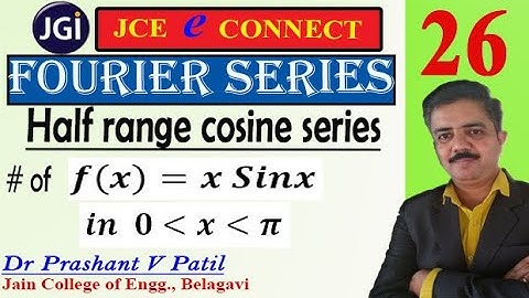 Fourier Half range cosine series of xSinx || 18mat31 || Dr Prashant Patil