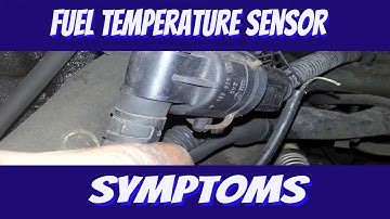 P0183 Fuel Temperature Sensor - Symptoms