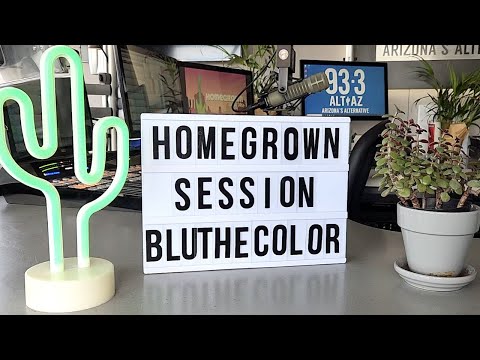 Homegrown Sessions: Bluthecolor