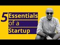 5 Essentials of a startup  | Startup| Sarthak Ahuja