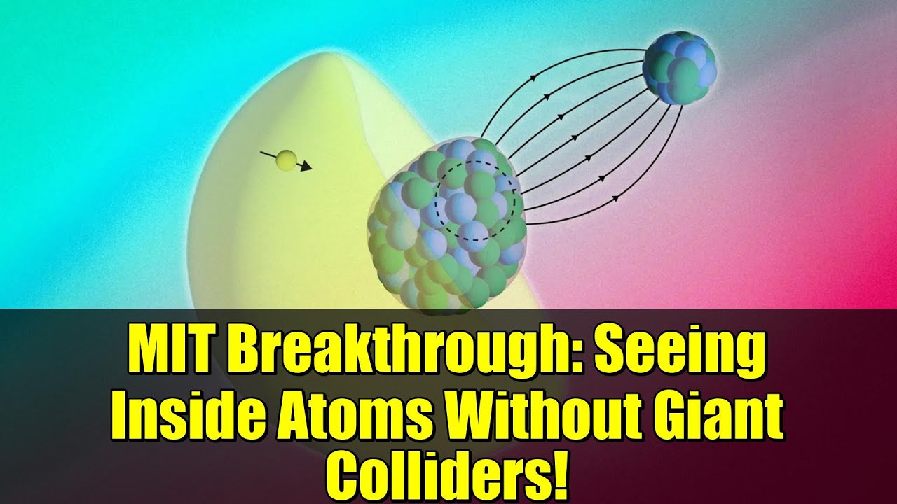 MIT Breakthrough: Seeing Inside Atoms Without Giant Colliders!