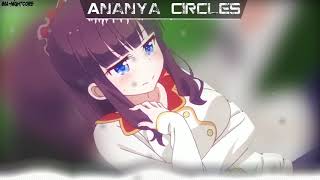 [Nightcore] Ananya Birla - Circles