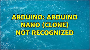 Arduino: Arduino Nano (clone) not recognized (3 Solutions!!)