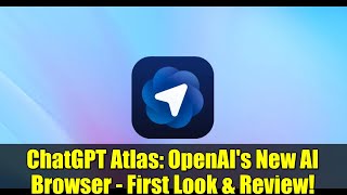 ChatGPT Atlas: OpenAI's New AI Browser - First Look & Review!