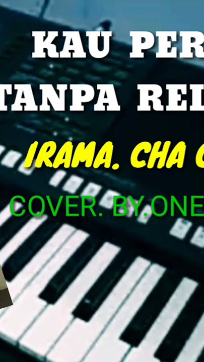 Kau  Pergi  Tanpa  Relaku. Cover. By.onexdea.vidio Short