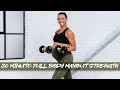 30 Minute Full Body MAXOUT Strength Workout