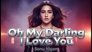 Oh My Darling I Love  You  Sonu Nigam cover Rock 