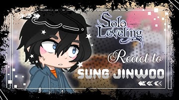 Solo Leveling react to Sung Jin-Woo | 1/5