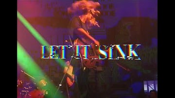 LATE 90s - Let It Sink (Official Video)