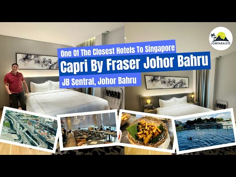 Utimate Staycation at Capri by Fraser Johor Bahru | Closest Hotel To Singapore from JB