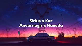 Sirius x Kar - Anvernagir x Naxadu (ArmMusicBeats) Remix 2021