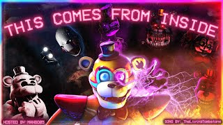 This Comes From Inside ➤ Five Nights At Freddy's COLLAB - @TheLivingTombstone