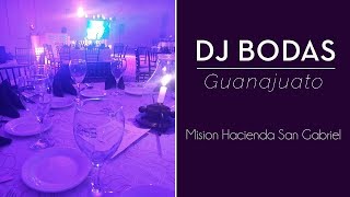 DJ Boda Guanajuato Hotel Mision Guanajuato San Gabriel de Barrera