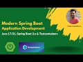 Modern spring boot application development using java 1721 and testcontainers