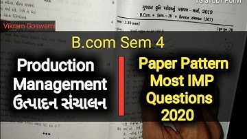 Production Management ઉત્પાદન સચાલન | Paper Pattern & Most IMP Questions 2020 | B.com Sem 4