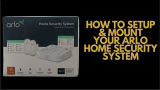 Arlo Home Security System - Part 2: Setup & Mount
