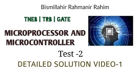 Lec 05 | TEST | MICROPROCESSOR and MICRO CONTROLLER | SUBJECT TEST-2 | TNEB | TRB | GATE