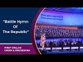 Battle hymn of the republic first dallas choir  orchestra  june 30 2019