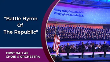 "Battle Hymn Of The Republic" First Dallas Choir & Orchestra | June 30, 2019