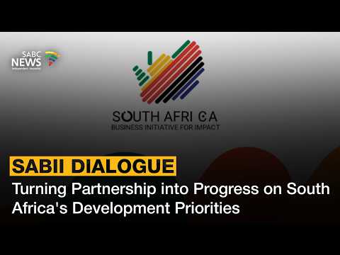 SABII Dialogue: Turning Partnership into Progress on South Africa's Development Priorities