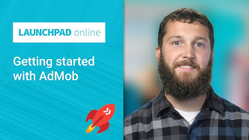 Launchpad Online: Getting started with AdMob