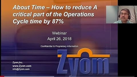 To Reduce a critical Operations Cycle time by 87% - Zyom Webinar highlights