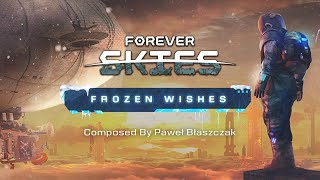 "Frozen Wishes" | Forever Skies OST | Tunes For The Apocalypse