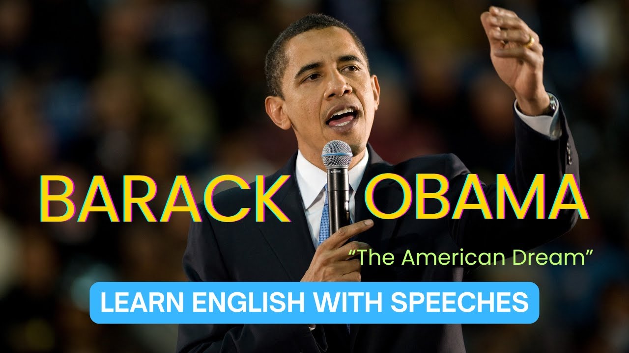 Speech On The American Dream Improve Your English with Barack Obama’s Speech | The American Dream